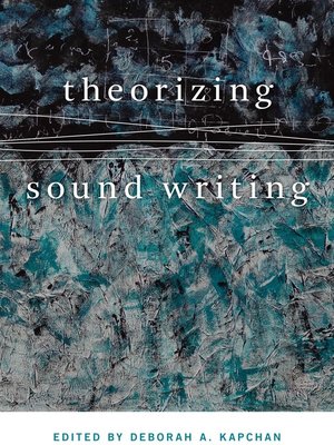 cover image of Theorizing Sound Writing